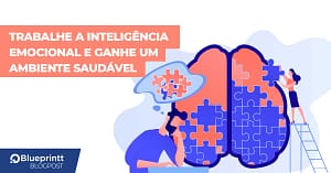 Trabalhe a inteligência emocional e ganhe um ambiente saudável